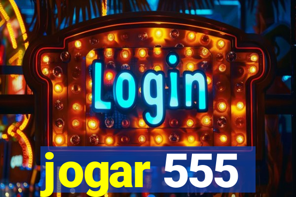 jogar 555