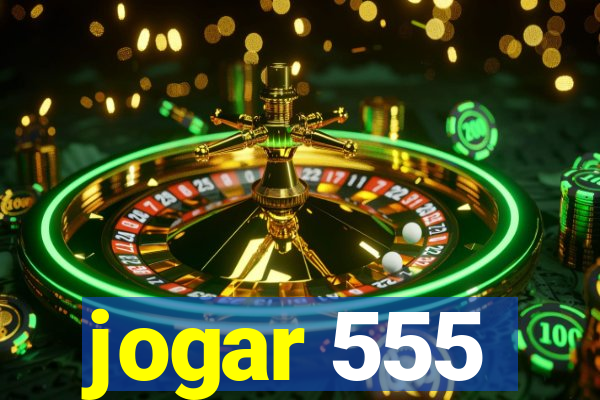 jogar 555