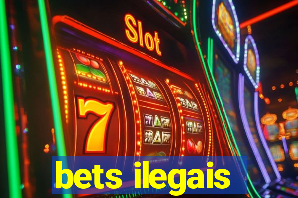 bets ilegais