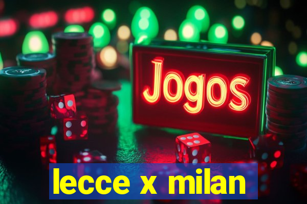 lecce x milan