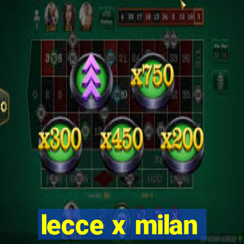 lecce x milan