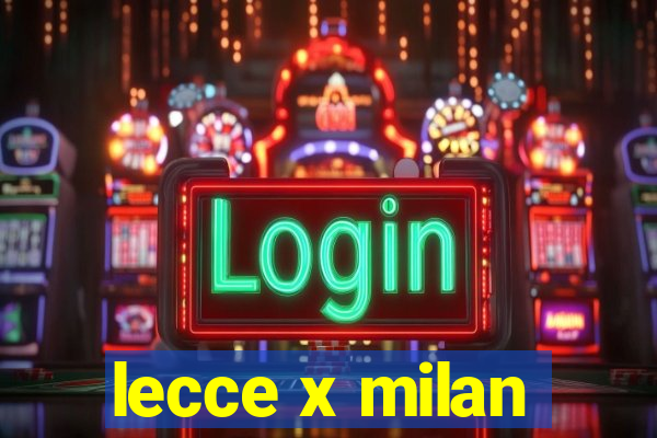 lecce x milan