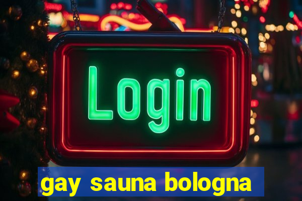 gay sauna bologna