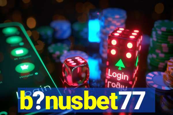 b?nusbet77