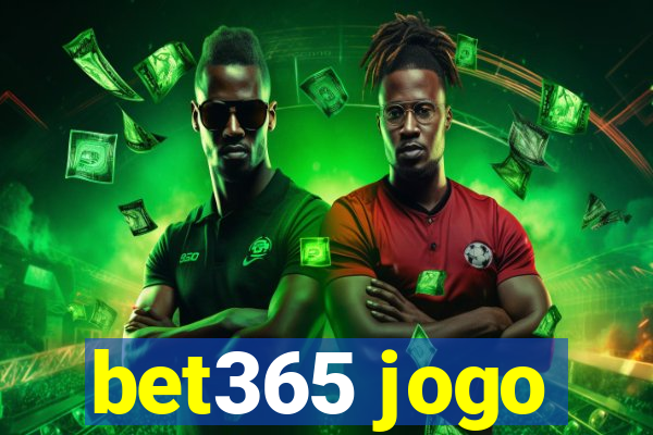 bet365 jogo