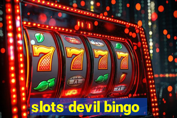 slots devil bingo