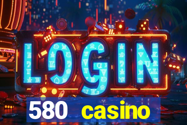 580 casino livermore ca