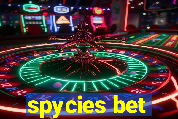 spycies bet