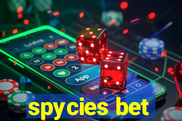 spycies bet