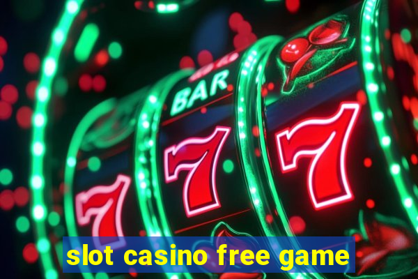 slot casino free game