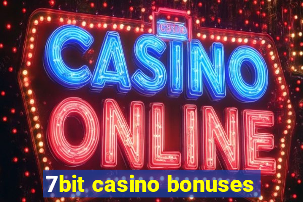 7bit casino bonuses