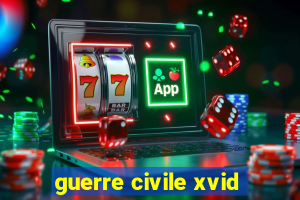 guerre civile xvid