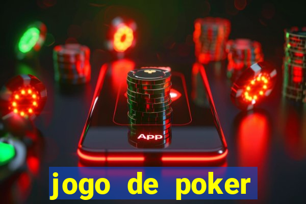 jogo de poker online com dinheiro real