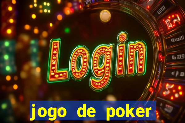 jogo de poker online com dinheiro real