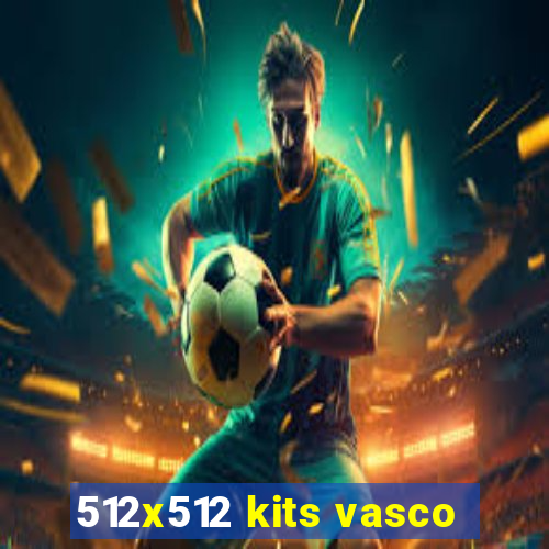 512x512 kits vasco