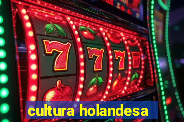 cultura holandesa