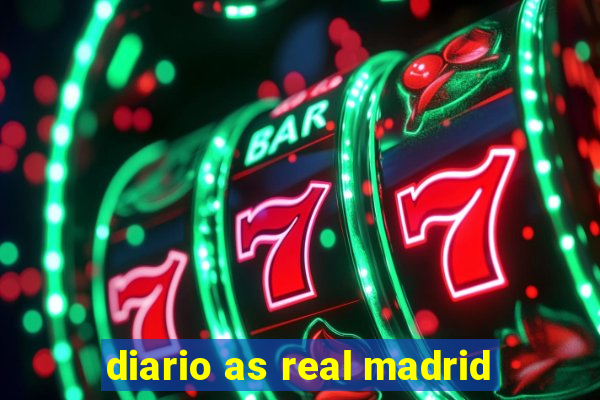 diario as real madrid