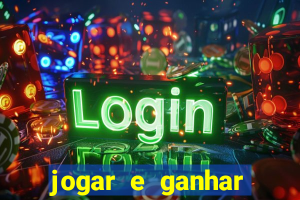 jogar e ganhar dinheiro online