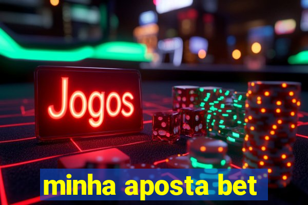 minha aposta bet