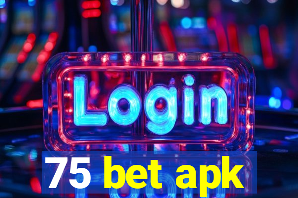 75 bet apk