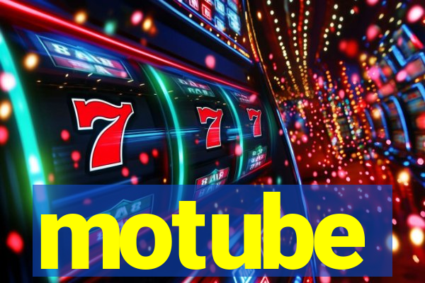 motube