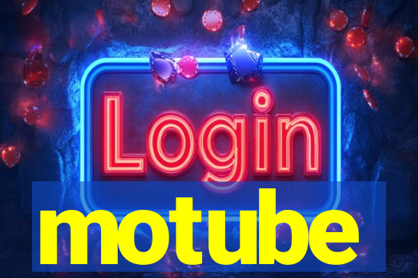 motube