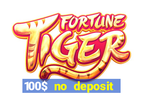 100$ no deposit bonus casino