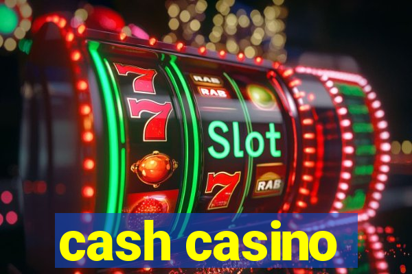 cash casino