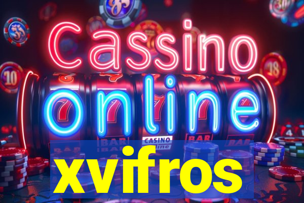 xvifros