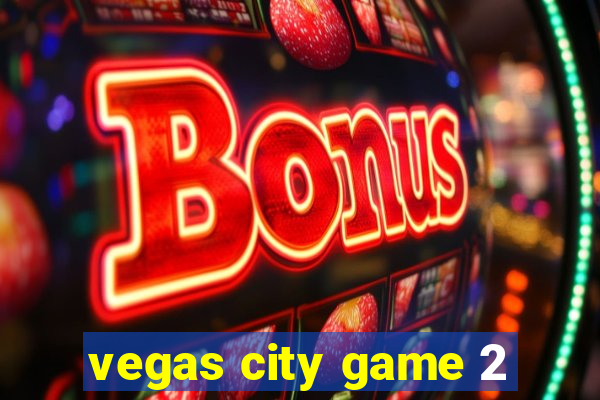 vegas city game 2