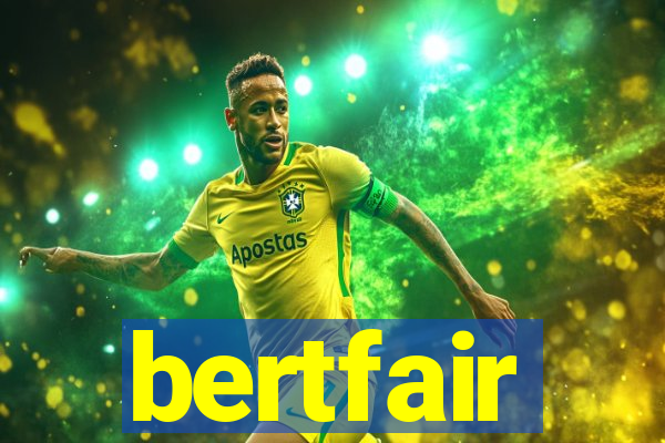 bertfair