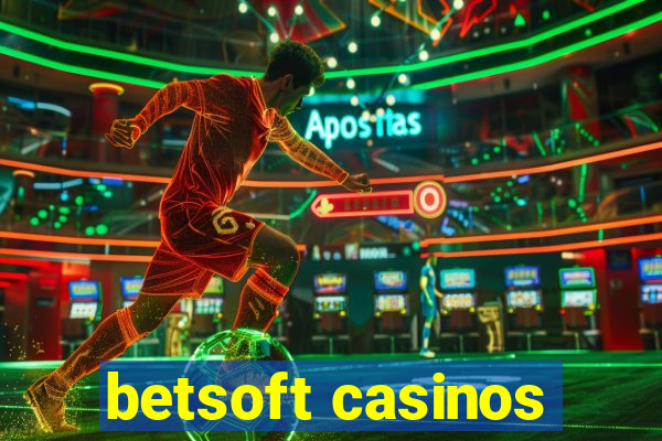 betsoft casinos