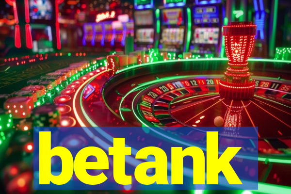 betank