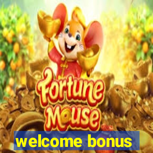 welcome bonus