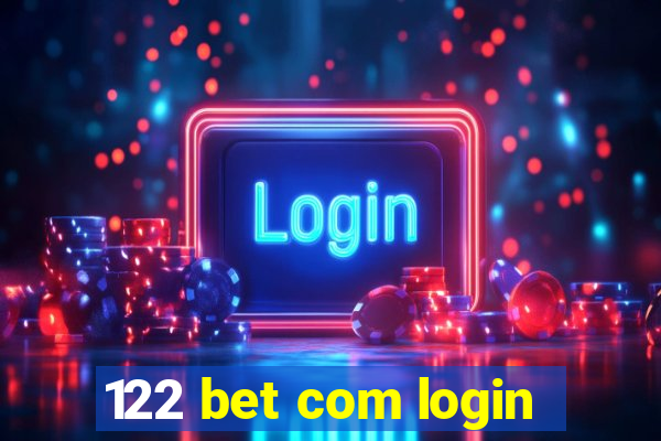 122 bet com login