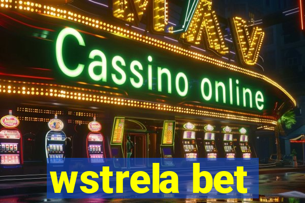 wstrela bet