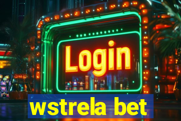 wstrela bet