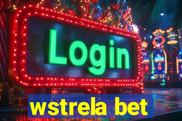 wstrela bet