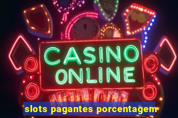 slots pagantes porcentagem