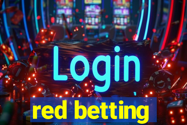 red betting