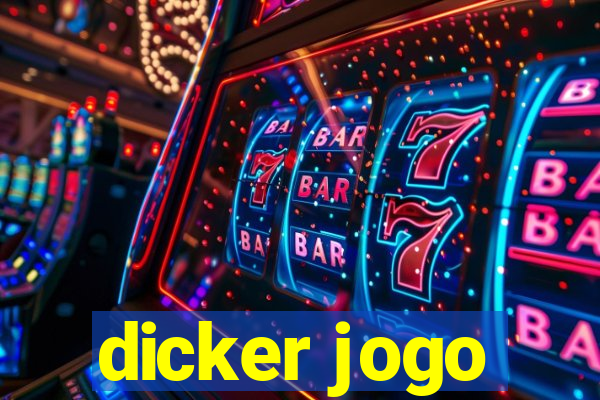 dicker jogo