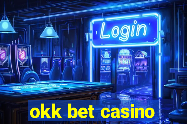 okk bet casino