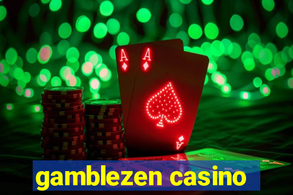 gamblezen casino