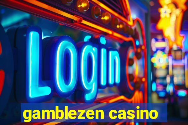 gamblezen casino