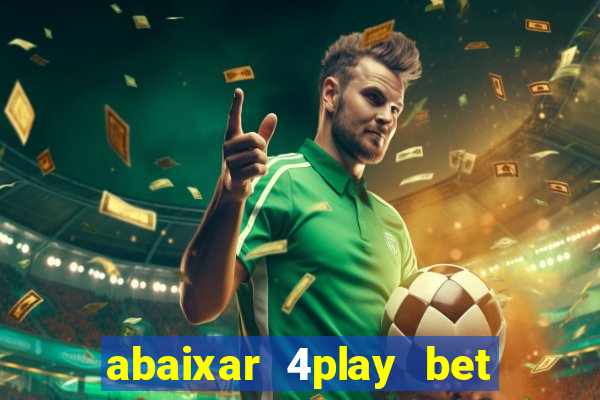 abaixar 4play bet baixar app