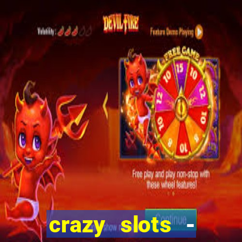 crazy slots - casino 777