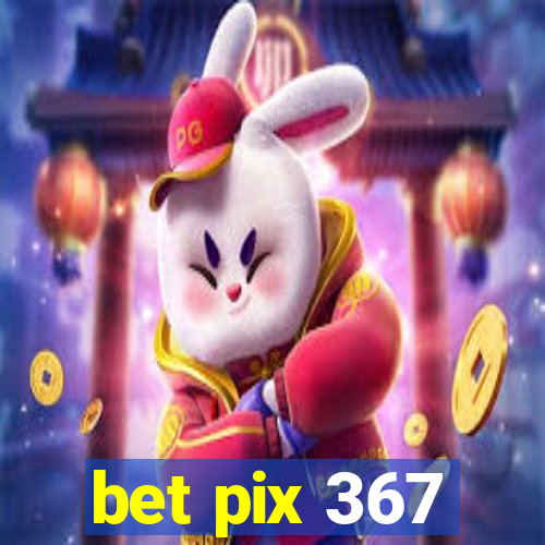 bet pix 367