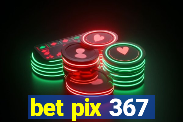 bet pix 367