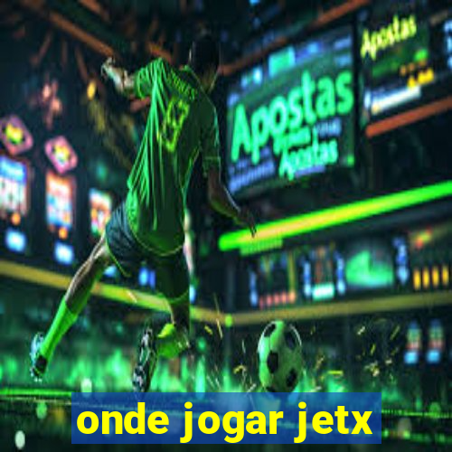 onde jogar jetx