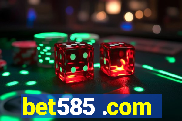 bet585 .com